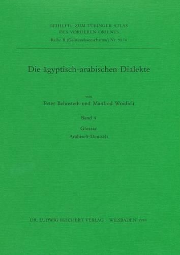 Cover image for Die Agyptisch-Arabischen Dialekte. Glossar Arabisch-Deutsch