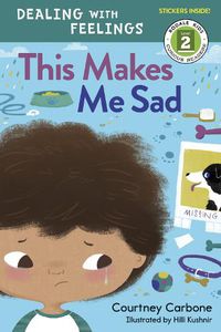 Cover image for This Makes Me Sad: Dealing with Feelings