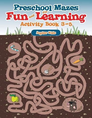 Preschool Mazes for Fun and Learning: Activity Book 3-5