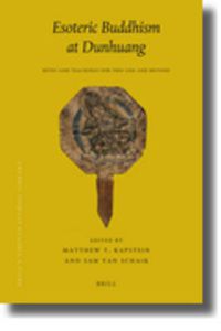 Cover image for Esoteric Buddhism at Dunhuang: Rites and Teachings for This Life and Beyond