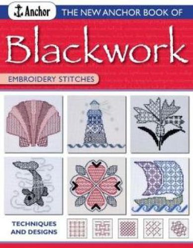 Cover image for New Anchor Book of Blackwork Embroidery Stitches: Techniques and Designs