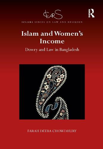 Cover image for Islam and Women's Income: Dowry and Law in Bangladesh