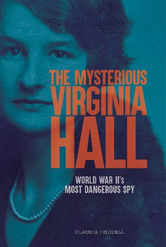 Cover image for The Mysterious Virginia Hall