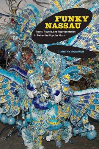 Cover image for Funky Nassau: Roots, Routes, and Representation in Bahamian Popular Music