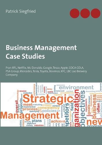 Cover image for Business Management Case Studies: Pran-RFL, Netflix, Mc Donalds, Google, Tesco, Apple, COCA COLA, PSA Group, Mercedes, Tesla, Toyota, Beximco, KFC, LBC Lao Brewery Company