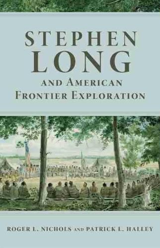 Stephen Long and American Frontier Exploration