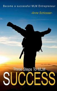 Cover image for The Three Steps to MLM Success