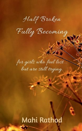 Cover image for Half broken fully becoming