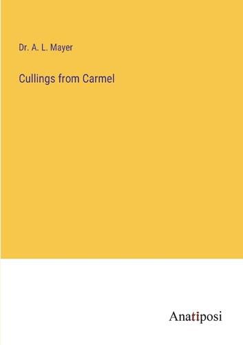 Cover image for Cullings from Carmel