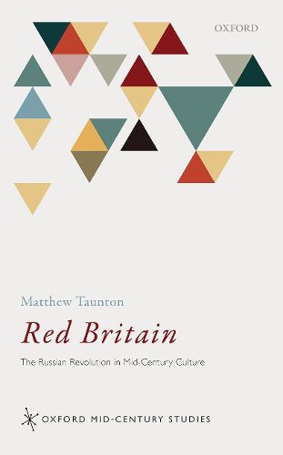 Cover image for Red Britain: The Russian Revolution in Mid-Century Culture