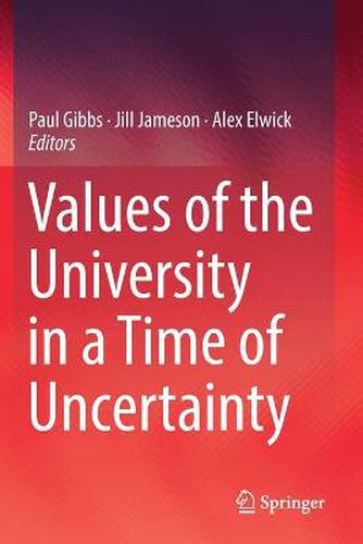 Values of the University in a Time of Uncertainty