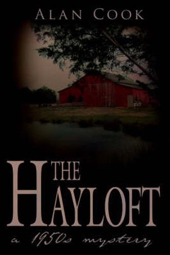 Cover image for The Hayloft: A 1950s Mystery