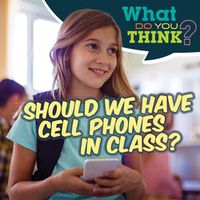 Cover image for Should We Have Cell Phones in Class?