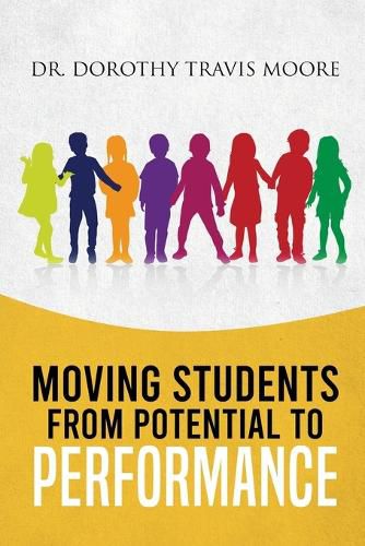 Cover image for Moving Students from Potential to Performance