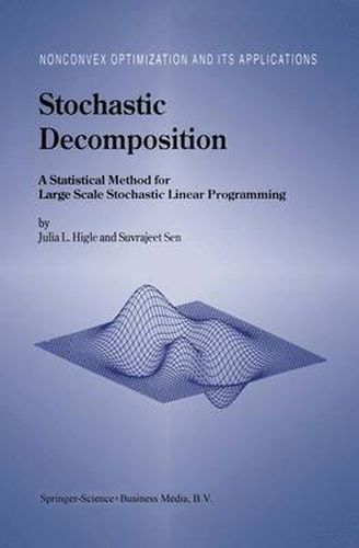 Cover image for Stochastic Decomposition: A Statistical Method for Large Scale Stochastic Linear Programming