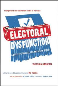 Cover image for Electoral Dysfunction: A Survival Manual for American Voters