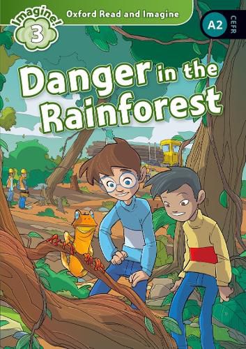 Cover image for Oxford Read and Imagine: Level 3: Danger in the Rainforest Audio Pack