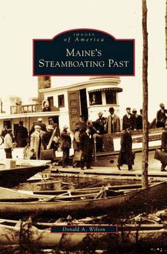 Cover image for Maine's Steamboating Past