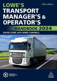 Cover image for Lowe's Transport Manager's and Operator's Handbook 2024