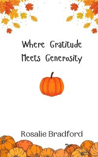 Cover image for Where Gratitude Meets Generosity