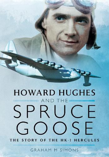 Cover image for Howard Hughes and the Spruce Goose: The Story of the HK-1 Hercules