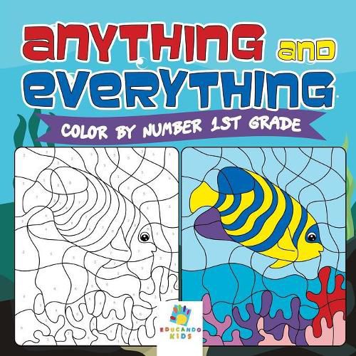 Anything and Everything Color by Number 1st Grade