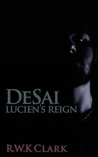 Lucien's Reign: DeSai Trilogy