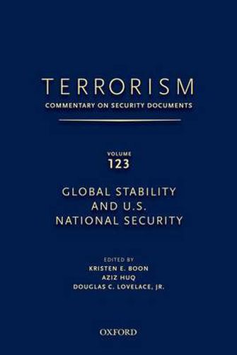 TERRORISM: COMMENTARY ON SECURITY DOCUMENTS VOLUME 123: Global Stability and U.S. National Security