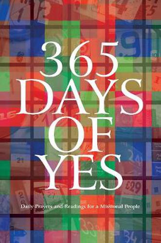 Cover image for 365 Days of Yes: Daily Prayers and Readings for a Missional People