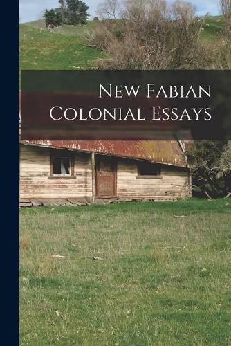 Cover image for New Fabian Colonial Essays