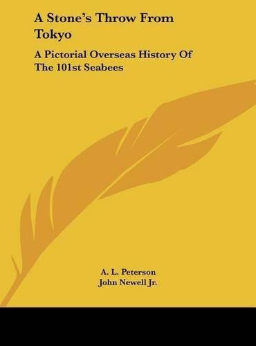 Cover image for A Stone's Throw from Tokyo: A Pictorial Overseas History of the 101st Seabees
