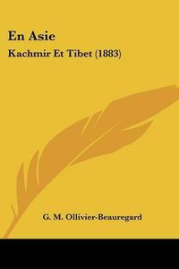 Cover image for En Asie: Kachmir Et Tibet (1883)