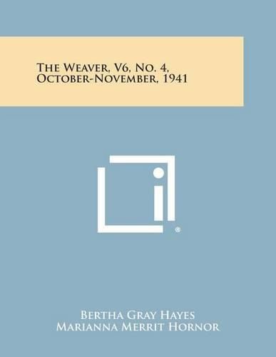 Cover image for The Weaver, V6, No. 4, October-November, 1941