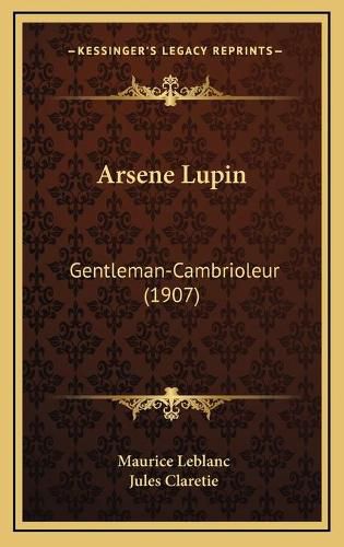 Cover image for Arsene Lupin: Gentleman-Cambrioleur (1907)