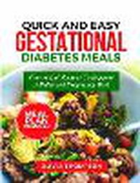 Cover image for Quick and Easy Gestational Diabetes Meals