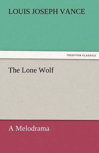 Cover image for The Lone Wolf A Melodrama