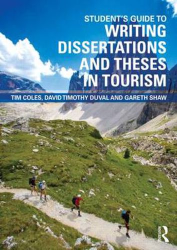 Cover image for Student's Guide to Writing Dissertations and Theses in Tourism Studies and Related Disciplines