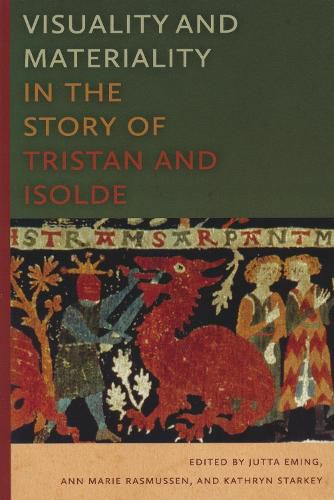 Cover image for Visuality and Materiality in the Story of Tristan and Isolde