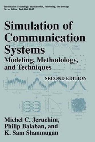 Simulation of Communication Systems: Modeling, Methodology and Techniques