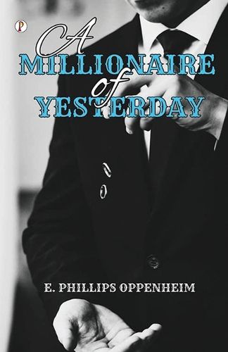 Cover image for A Millionaire Of Yesterday