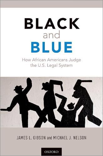 Cover image for Black and Blue: How African Americans Judge the U.S. Legal System