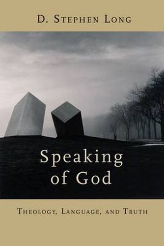 Speaking of God: Theology, Language, and Truth