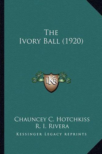 Cover image for The Ivory Ball (1920) the Ivory Ball (1920)