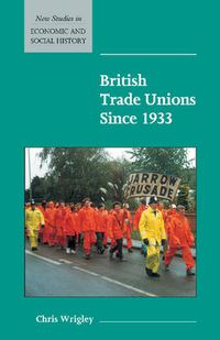 Cover image for British Trade Unions since 1933