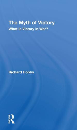 The Myth of Victory: What Is Victory in War?