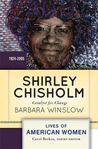 Cover image for Shirley Chisholm: Catalyst for Change