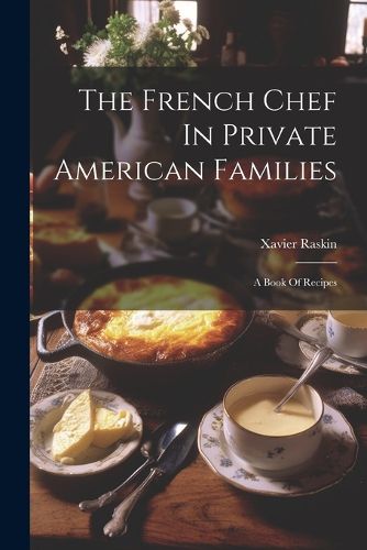 Cover image for The French Chef In Private American Families