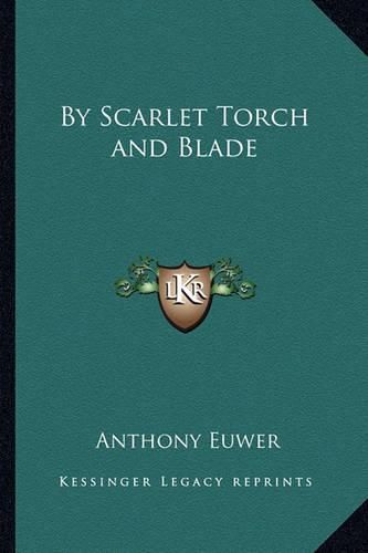 Cover image for By Scarlet Torch and Blade