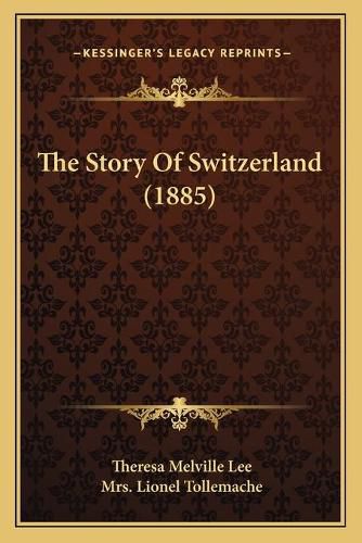 The Story of Switzerland (1885)