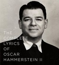 Cover image for The Complete Lyrics of Oscar Hammerstein II